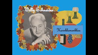 Kornblumenblau  Willy Schneider [upl. by Assirac]