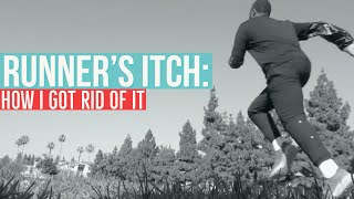 Runner’s itch How I got rid of it [upl. by Oenire]