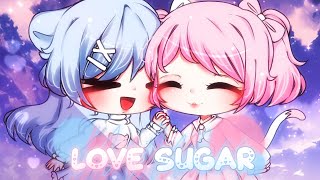 •Love Sugar meme•Gachalife•happy friendship anniversary special•Ft Peeps• OLD [upl. by Placeeda]