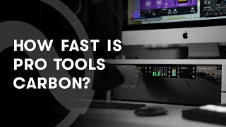 Pro Tools  Carbon — How Fast is Carbon [upl. by Shermie]