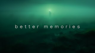 better memories [upl. by Irahk]