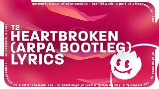 T2  Heartbroken ARPA Bootleg quotim heartbroken without your lovequot TikTok [upl. by Ennairrac]