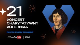 21 Koncert Charytatywny Kopernika  Kochać znaczy pomagać [upl. by Ydarb725]