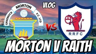 Morton Anniversary Win  Morton V Raith  Matchday Vlog [upl. by Semele]