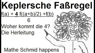 Keplersche Fassregel Simpsonregel mit Herleitung der Formel und der Konstanten vier  Mathematik [upl. by Jariah]