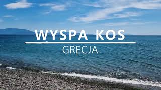 WYSPA KOS GRECJA zwiedzanie Kos co warto wiedzieć co warto zobaczyć i zwiedzić TOP atrakcje na Kos [upl. by Nyra]