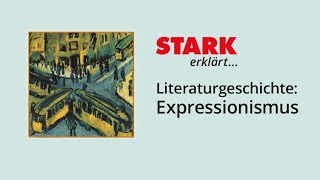 Literaturgeschichte Expressionismus  STARK erklärt [upl. by Llednav54]