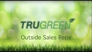 TruGreen  Outside Sales Reps [upl. by Sven790]