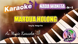 MARDUA HOLONG  KARAOKE NADA WANITA Do  G [upl. by Adnim]