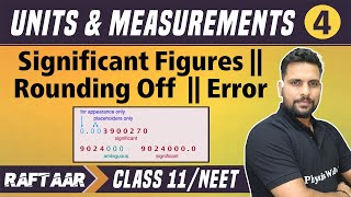 Units and Measurement 04  Significant Figures  Rounding Off  Error  Class 11NEET  RAFTAAR [upl. by Syxela]