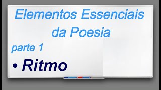 Elementos Essenciais da Poesia  parte 1  Ritmo [upl. by Marley]