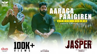 Aaraga Paaigiren  Lyric Video  Jasper  Saindhavi Prakash  Abhijith Rao  Kumaran Sivamani [upl. by Ainola]