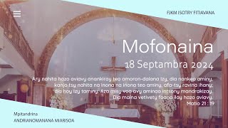 MOFONAINA 18 SEPTAMBRA 2024  FJKM ISOTRY FITIAVANA [upl. by Idahs]