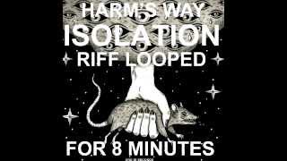 HARMS WAY ISOLATION RIFF LOOPED FOR 8 MINUTES AND 36 SECONDS [upl. by Sami]