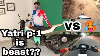 YATRI P1 build quality  ACCELERATION KING 🥵 OFF ROAD 🥶 VS ON ROAD TEST  MADE IN 🇳🇵🇳🇵 [upl. by Adnirb]