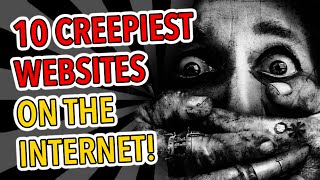 10 CREEPIEST and SCARIEST Websites on the Internet [upl. by Elimaj]