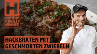 Schnelles Hackbraten mit geschmorten Zwiebeln Rezept von Steffen Henssler [upl. by Logan]