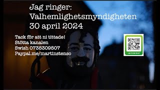 Jag ringer Valhemlighetsmyndigheten 30 april 2024 [upl. by Ateikan]