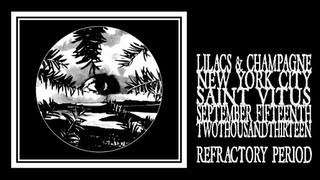 Lilacs amp Champagne  Refractory Period Saint Vitus 2013 [upl. by Jean477]