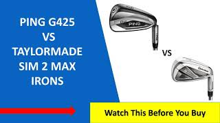 ✅ Ping G425 vs Taylormade Sim2 Max Irons Review 2023 [upl. by Read]