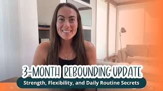 My 3Month Rebounding Update Strength Flexibility and Daily Routine Secrets [upl. by Introk555]