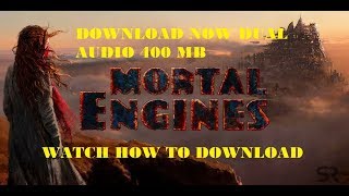 How to Download MORTAL ENGINES 2018 DUAL AUDIO Movie [upl. by Eremaj]