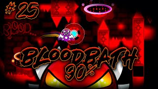 🔴 BLOODBATH 90  VOLVÍ  Stream 25  Geometry Dash 21 [upl. by Aramahs35]