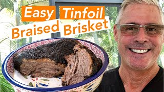 Easy Tinfoil Braised Brisket 🏆🏆 [upl. by Aldric]