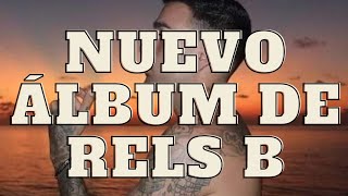 NUEVO ÁLBUM DE RELS B [upl. by Asamot]