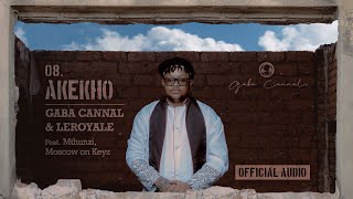 Gaba Cannal amp Leroyale  Akekho Feat Mthunzi amp Moscow On Keys Main Mix  Official Audio [upl. by Haik930]