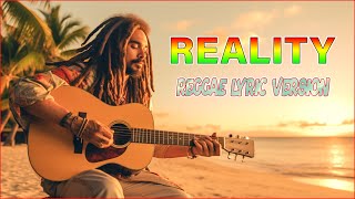 REALTY  REGGAE LYRIC VERSION [upl. by Ynnav]