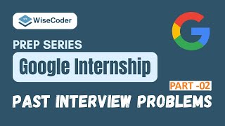 Google internship interview Problems 2024  Google internship 2025  Google internship 2024  Google [upl. by Ylnevaeh]