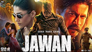 Jawan Full Movie  Shah Rukh Khan  Nayanthara  Vijay Sethupathi  Review amp Fact [upl. by Ahsilahs]