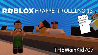 ROBLOX FRAPPE TROLLING 13 ft RealRustyNugget [upl. by Olodort666]