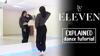 IVE아이브  ELEVEN Dance Tutorial  Explained [upl. by Ahsienad]