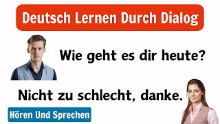 Deutsch Lernen Mit Dialogen Grundlagen für Hören und Sprechen für Anfänger [upl. by Marpet]