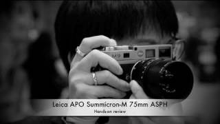 Leica APO SummicronM 75mm ASPH Handson review [upl. by Nelleoj]