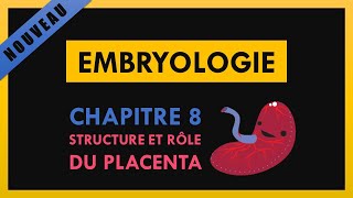 Embryologie  Chapitre 8  Structure et rôle du placenta [upl. by Gusta]