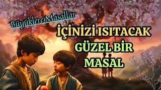 İÇİNİZİ ISITACAK GÜZEL BİR MASALBüyüklere MasallarMasal DinleSesli KitapHikaye DinleMasallar [upl. by Grous]