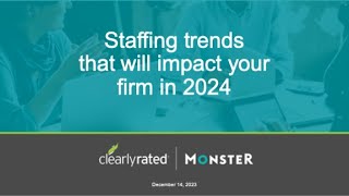 Staffing Trends that Will Impact Your Firm in 2024 [upl. by Alyahc]