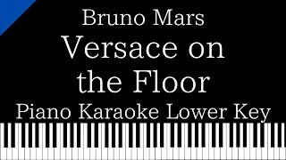 【Piano Karaoke Instrumental】Versace on the Floor  Bruno Mars【Lower Key】 [upl. by Cassius]