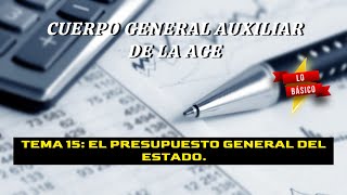 Oposición C2 AGE Bloque 1  Tema 15 El Presupuesto General del Estado Lo básico [upl. by Cuthburt]