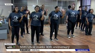 Mandela Day  Nelson Mandela University choir celebrates 30 years [upl. by Waly]