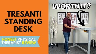 Tresanti Standing Desk  Honest Physical Therapist Review [upl. by Ggerc]