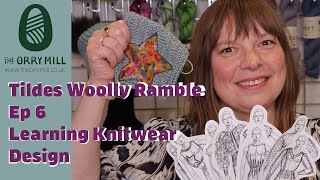 Woolly Ramble 6  Learning Knitwear Design [upl. by Handbook]