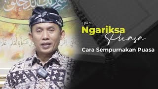 Ngariksa Puasa 09 I Cara Sempurnakan Puasa I Kang Oman [upl. by Eyak168]