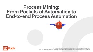 Process Mining From Pockets of Automation to Endtoend Process Automation [upl. by Burner]