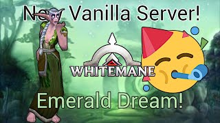 Project Whitemane Presents Emerald Dream  A New Vanilla WoW Server [upl. by Onibla]