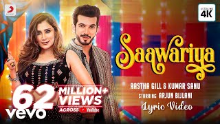 Saawariya  Official Lyric Video Aastha Gill Kumar Sanu Arjun Bijlani [upl. by Noelani]