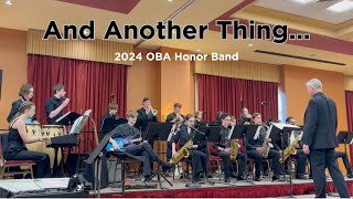 2024 OBA Honor Band Preforms ”And Another Thing” by Tom Garling [upl. by Ahsyad]